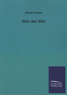 Kuno Fischer - Über den Witz