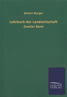 Johann Burger - Lehrbuch der Landwirtschaft. Bd.2