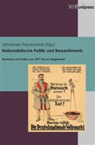 Johanne Frackowiak, Johannes Frackowiak, für Totalitarismusforschung e - Nationalistische Politik und Ressentiments