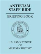 Center Of Military History, U. S. Army - Antietam Staff Ride Briefing Book