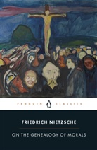Robert C. Holub, Friedrich Nietzsche, Friedrich Wilhelm Nietzsche, Michael A. Scarpitti, Robert C. Holub - On the Genealogy of Morals