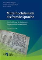Bartsch, Nina Bartsch, Schultz-Balluf, S Schultz-Balluff, Simone Schultz-Balluff, Weger... - Mittelhochdeutsch als fremde Sprache