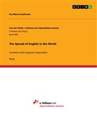 Eva-Maria Kaufmann - The Spread of English in the World