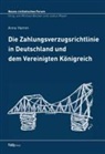 Anne Hamm - Die Zahlungsverzugsrichtlinie in Deutschland und dem Vereinigten Königreich