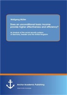Wolfgang Müller - Does an unconditional basic income provide higher effectiveness and efficiency?