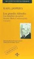 Karl Jaspers - Los grandes filósofos I : los hombres decisivos : Sócrates, Buda, Confucio, Jesús