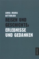 Anna-Maria Bitterlich - Reisen und Geschichten