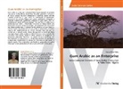 Hauke-Peter Vehrs - Gum Arabic as an Enterprise