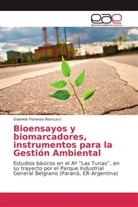 Gabriela Fiorenza Biancucci - Bioensayos y biomarcadores, instrumentos para la Gestión Ambiental