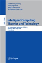 Kyungsook Han, De-Shuang Huang, Kang-Hyu Jo, Kang-Hyun Jo, Yong-Quan Zhou, Yong-Quan Zhou et al - Intelligent Computing Theories and Technology