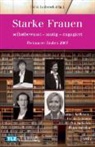 Margot Käßmann, Necla Kelek, Necla u a Kelek, Heid Simonis, Heide Simonis, Feli Leibrock... - Starke Frauen - selbstbewusst - mutig - engagiert