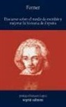 Juan Pablo Forner, François López - Discurso sobre el modo de escribir y mejorar la historia de España