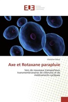 Christine Chhun, Chhun-c - Axe et rotaxane parapluie