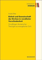 André Ritter - Einheit und Gemeinschaft der Kirchen in versöhnter Verschiedenheit