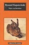 Ryszard Kapuascianski, Ryszard Kapuscinski - Viajes Con Herodoto
