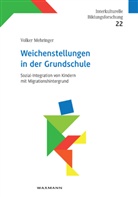 Volker Mehringer - Weichenstellungen in der Grundschule