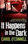 &amp;apos, Carol Connell, O&amp;apos, Carol O'Connell, Carol O''connell - It Happens in the Dark