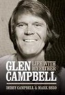 Mark Bego, Debby Campbell, Debby Bego Campbell - Life With My Father Glen Campbell