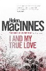 Helen MacInnes - I and My True Love