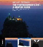 Michael Freeman - Michael Freeman's The Photographer's Eye