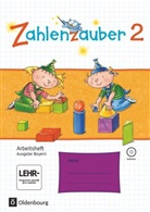 Angela Bezold, Bettina Betz, Bettin Betz, Bettina Betz, Angela Bezold, Carola Schraml... - Zahlenzauber, Ausgabe S, Bayern: Zahlenzauber - Mathematik für Grundschulen - Ausgabe Bayern 2014 - 2. Jahrgangsstufe
