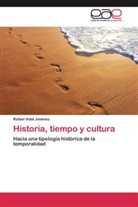 Rafael Vidal Jiménez - Historia, tiempo y cultura
