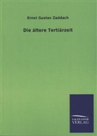 Ernst G. Zaddach, Ernst Gustav Zaddach - Die ältere Tertiärzeit
