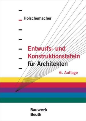 Holschemache _Klaus, Klau Holschemacher, Klaus Holschemacher - Entwurfs- und Konstruktionstafeln für Architekten