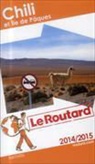 Collectif, Collectif Hachette - Guide du Routard ; Chili et Ile de Paques (Edition 2014/2015)