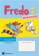 Anne Strothmann, M Balins, Mechtilde Balins, Rita Dürr, Nicole Franzen-Stephan, Petra Gerstner... - Fredo - Mathematik, Ausgabe Bayern - 1: Fredo - Mathematik - Ausgabe B für Bayern - 1. Jahrgangsstufe