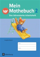 Angela Ziegler-Heitbrock, Johanna Schmidt-Büttner, Ursul Kuester, Ursula Kuester, Ursula vo Kuester, Ursula von Kuester... - Mein Mathebuch, Ausgabe B Grundschule Bayern, Neubearbeitung - 2: Mein Mathebuch - Ausgabe B für Bayern - 2. Jahrgangsstufe