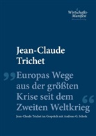 Jean-C Trichet, Jean-Claude Trichet - Europas Wege aus der größten Krise seit dem Zweiten Weltkrieg
