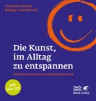 Löhme, Corneli Löhmer, Cornelia Löhmer, Standhardt, Rüdiger Standhardt - Die Kunst, im Alltag zu entspannen, m. Audio-CD