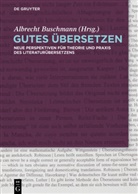 Albrech Buschmann, Albrecht Buschmann - Gutes Übersetzen