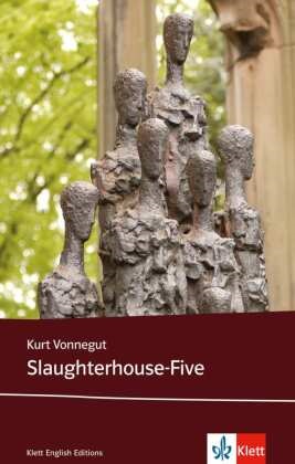 Kurt Vonnegut - Slaughterhouse Five - Schulausgabe für das Niveau C1, ab dem 6. Lernjahr. Ungekürzter englischer Originaltext mit Annotationen