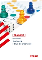 Sybille Reimann - STARK Mathematik - Training Gymnasium - Fit für die Oberstufe: Stochastik