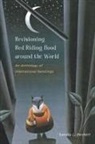 Sandra L Beckett, Sandra L. Beckett, Sandra L. (COR)/ Schmoll Beckett - Revisioning Red Riding Hood Around the World