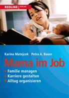 Petra A. Bauer, Karina Matejcek - Mama im Job