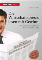 Ernst N Müller, Ernst N. Müller - Die Wirtschaftspresse lesen mit Gewinn