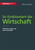Werner Vontobel - So funktioniert die Wirtschaft