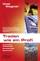 Uwe Wagner - Traden wie ein Profi