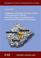 Irene Kullartz - Acetaldehyd-abhängige Aldolasen (DERA) in der organischen Chemie