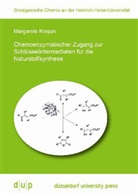 Margarete Korpak - Chemoenzymatischer Zugang zur Schlüsselintermediaten für die Naturstoffsynthese