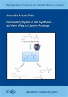 Alexandra A. Plate, Alexandra Antonia Plate - Benzaldehydlyase in der Synthese - auf dem Weg zu Lipoxin-Analoga