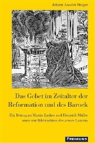 Anselm Steiger, Johann Anselm Steiger - Das Gebet im Zeitalter der Reformation und des Barock