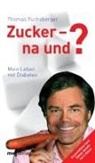 Thomas Fuchsberger, Erich J. Lejeune - Zucker - na und?