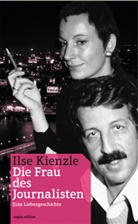 Ilse Kienzle - Die Frau des Journalisten