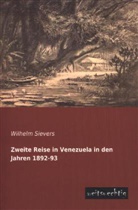 Wilhelm Sievers - Zweite Reise in Venezuela in den Jahren 1892-93