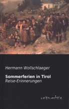Hermann Wollschlaeger - Sommerferien in Tirol