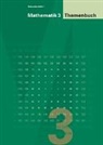 Autorenteam, Franz Keller, Fran Brüderli - Mathematik 3 Sekundarstufe I / Themenbuch